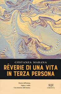 Reverie di una vita in terza persona - Librerie.coop