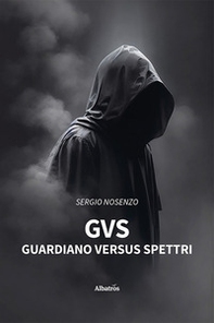 GvS: guardiano versus spettri - Librerie.coop GvS: guardiano versus spettri - Librerie.coop