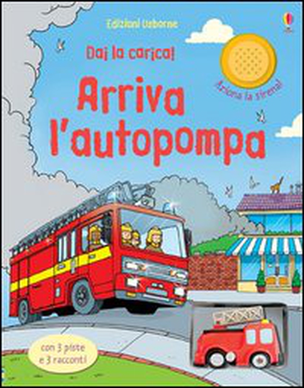 Arriva l'autopompa - Librerie.coop Arriva l'autopompa - Librerie.coop