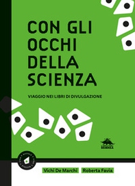 Con gli occhi della scienza. Viaggio nei libri di divulgazione - Librerie.coop