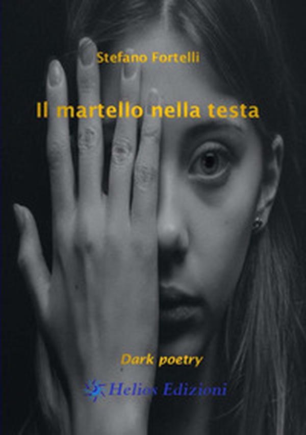 Il martello nella testa. Dark poetry - Librerie.coop Il martello nella testa. Dark poetry - Librerie.coop