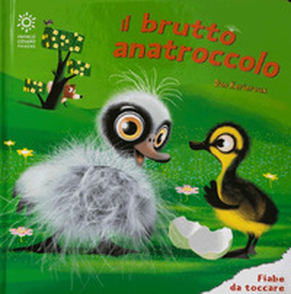 Il brutto anatroccolo - Librerie.coop Il brutto anatroccolo - Librerie.coop