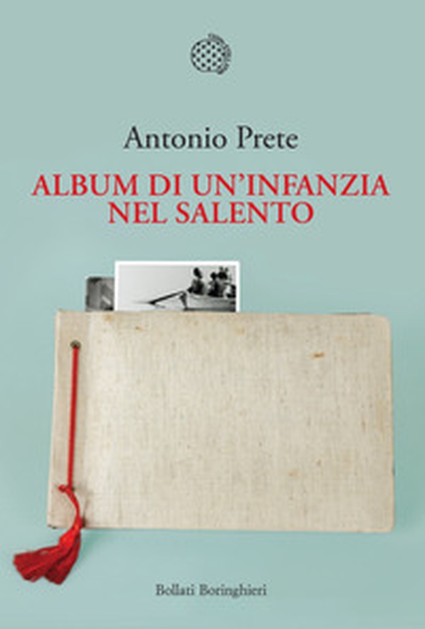Album di un'infanzia nel Salento - Librerie.coop Album di un'infanzia nel Salento - Librerie.coop