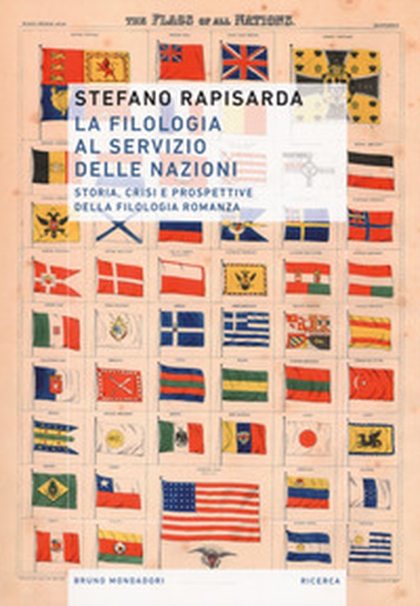 La filologia al servizio delle nazioni. Storia, crisi e prospettive della filologia romanza - Librerie.coop La filologia al servizio delle nazioni. Storia, crisi e prospettive della filologia romanza - Librerie.coop