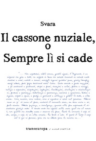 Il cassone nuziale o sempre lì si cade - Librerie.coop Il cassone nuziale o sempre lì si cade - Librerie.coop