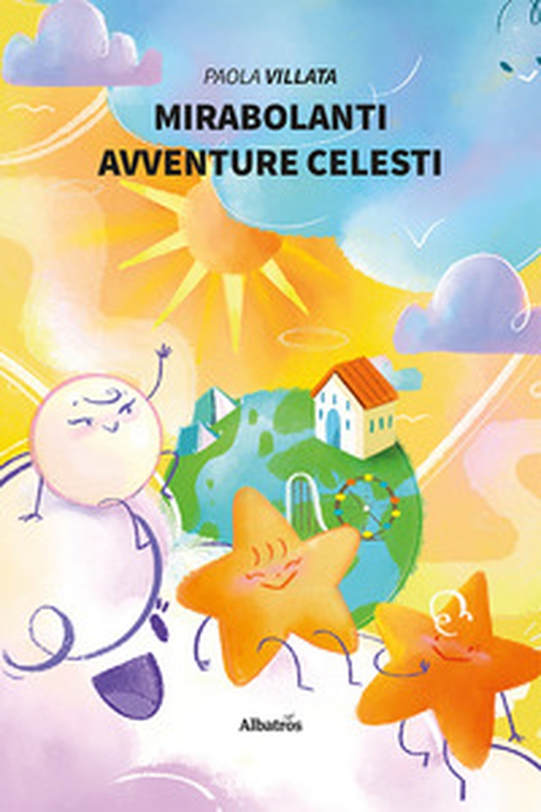 Mirabolanti avventure celesti - Librerie.coop Mirabolanti avventure celesti - Librerie.coop
