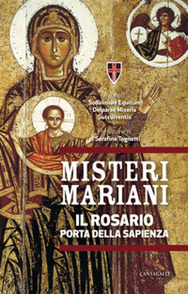 Misteri mariani. Il Rosario, Porta della Sapienza - Librerie.coop Misteri mariani. Il Rosario, Porta della Sapienza - Librerie.coop