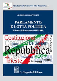 Parlamento e lotta politica. Gli anni delle speranze (1946-1968) - Librerie.coop