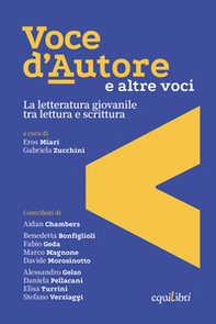 Voce d'autore e altre voci. La letteratura giovanile tra lettura e scrittura - Librerie.coop