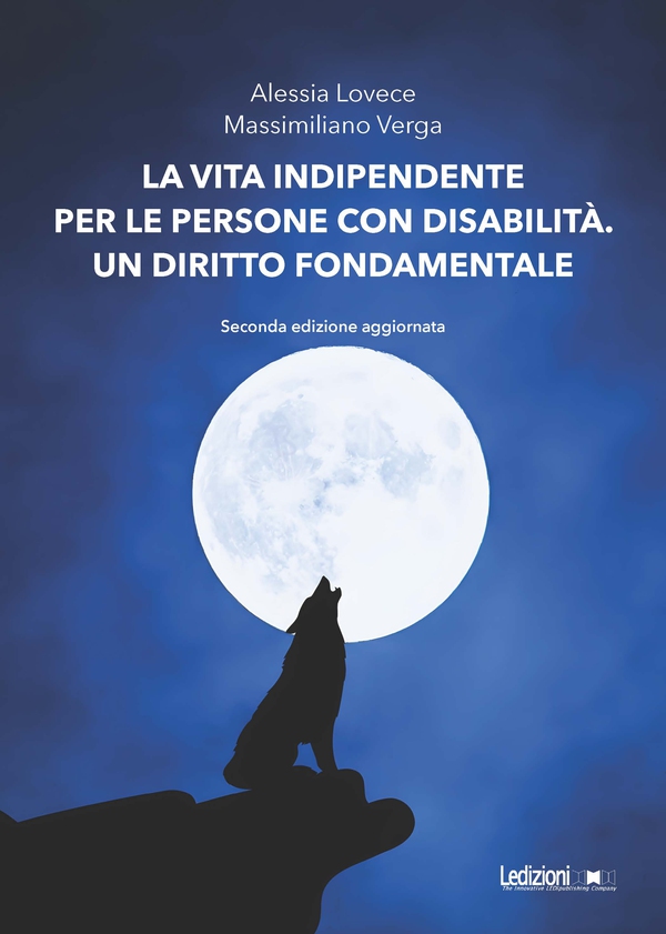 La vita indipendente per le persone con disabilità. Un diritto fondamentale - Librerie.coop