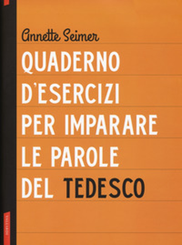Quaderno d'esercizi per imparare le parole del tedesco - Librerie.coop Quaderno d'esercizi per imparare le parole del tedesco - Librerie.coop