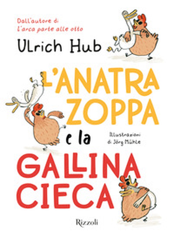 L'anatra zoppa e la gallina cieca - Librerie.coop L'anatra zoppa e la gallina cieca - Librerie.coop