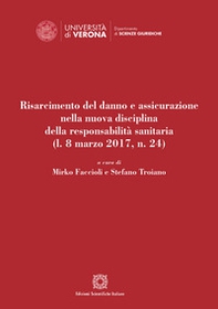 Risarcimento del danno e assicurazione nella nuova disciplina della responsabilità sanitaria (l. 8 marzo 2017, n. 24) - Librerie.coop