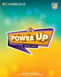 Power up. Start smart: teacher's book. Per la Scuola elementare - Librerie.coop