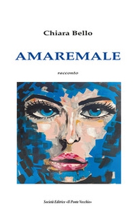 Amaremale - Librerie.coop Amaremale - Librerie.coop