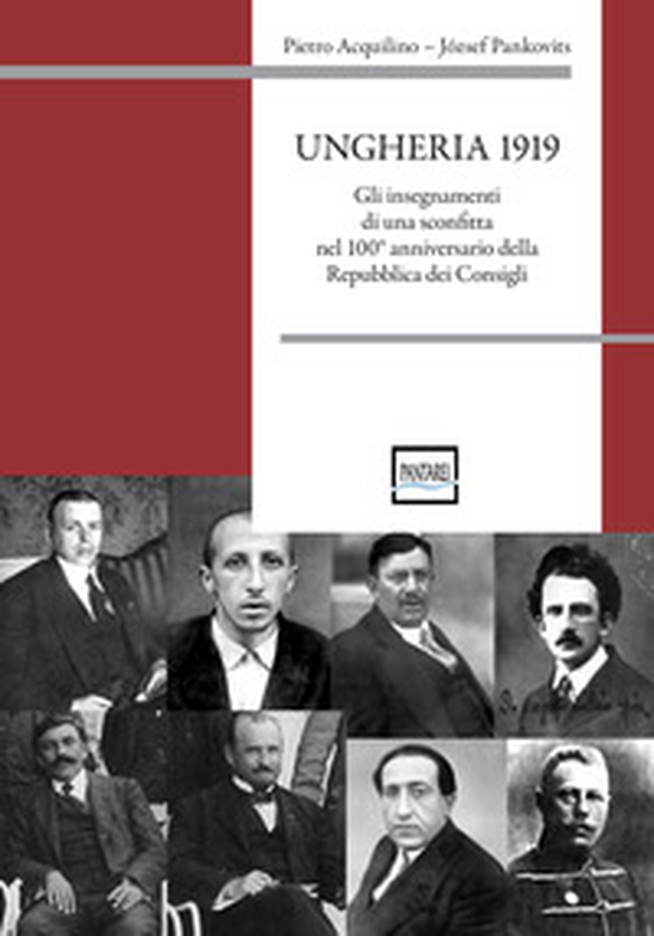 Ungheria 1919. Gli insegnamenti di una sconfitta nel 100° anniversario della Repubblica dei Consigli - Librerie.coop Ungheria 1919. Gli insegnamenti di una sconfitta nel 100° anniversario della Repubblica dei Consigli - Librerie.coop