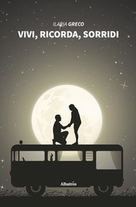 Vivi, ricorda, sorridi - Librerie.coop