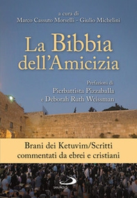 La Bibbia dell'amicizia. Brani dei Kevubim/Scritti commentati da ebrei e cristiani - Librerie.coop