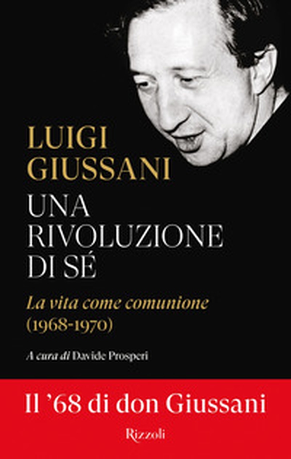 Una rivoluzione di sé. La vita come comunione (1968-1970) - Librerie.coop Una rivoluzione di sé. La vita come comunione (1968-1970) - Librerie.coop