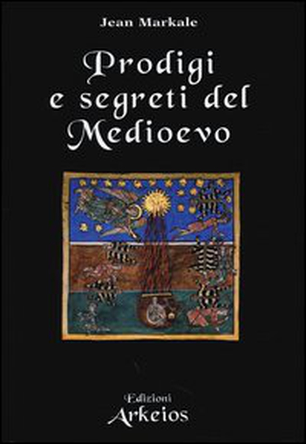 Prodigi e segreti del Medioevo - Librerie.coop Prodigi e segreti del Medioevo - Librerie.coop