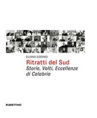Ritratti del Sud. Storie, volti, eccellenze di Calabria - Librerie.coop Ritratti del Sud. Storie, volti, eccellenze di Calabria - Librerie.coop