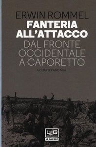 Fanteria all'attacco. Dal fronte occidentale a Caporetto - Librerie.coop