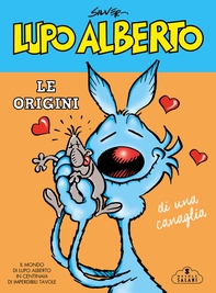 Lupo Alberto. Le origini di una canaglia - Librerie.coop Lupo Alberto. Le origini di una canaglia - Librerie.coop