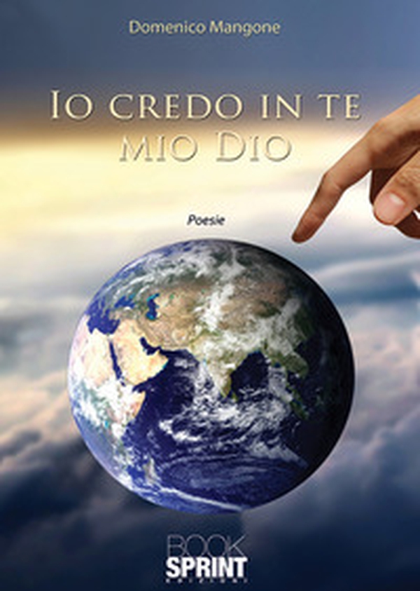 Io credo in te mio Dio - Librerie.coop Io credo in te mio Dio - Librerie.coop