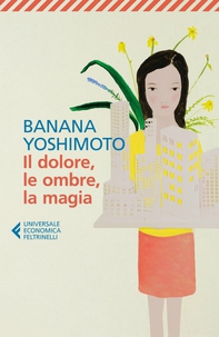 Il dolore, le ombre, la magia - Librerie.coop Il dolore, le ombre, la magia - Librerie.coop