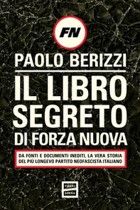 Il libro segreto di Forza Nuova - Librerie.coop