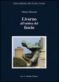 Livorno all'ombra del fascio - Librerie.coop Livorno all'ombra del fascio - Librerie.coop