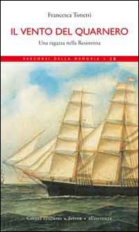 Il vento del Quarnero. Una ragazza nella Resistenza - Librerie.coop