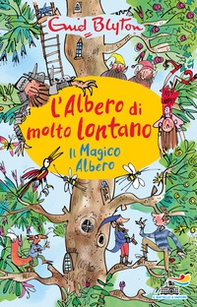 Il magico albero. L'albero di molto lontano - Librerie.coop