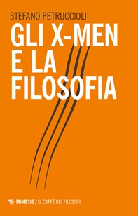 Gli X-Men e la filosofia - Librerie.coop Gli X-Men e la filosofia - Librerie.coop