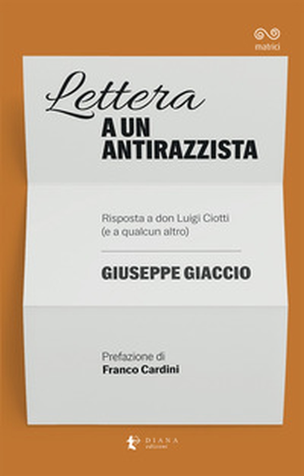 Lettera a un antirazzista. Risposta a don Luigi Ciotti (e a qualcun altro) - Librerie.coop Lettera a un antirazzista. Risposta a don Luigi Ciotti (e a qualcun altro) - Librerie.coop