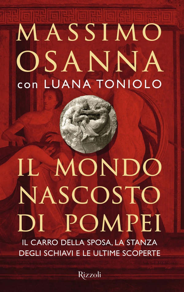 Il mondo nascosto di Pompei - Librerie.coop Il mondo nascosto di Pompei - Librerie.coop