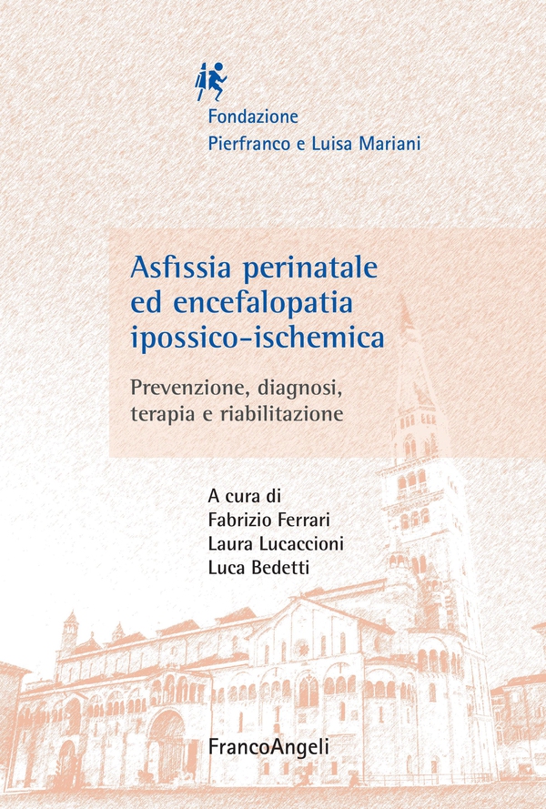 Asfissia perinatale ed encefalopatia ipossico-ischemica - Librerie.coop Asfissia perinatale ed encefalopatia ipossico-ischemica - Librerie.coop