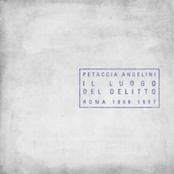 Il luogo del delitto. Roma 1966-1997. Ediz. italiana e inglese - Librerie.coop Il luogo del delitto. Roma 1966-1997. Ediz. italiana e inglese - Librerie.coop