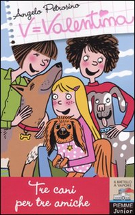 Tre cani per tre amiche - Librerie.coop Tre cani per tre amiche - Librerie.coop
