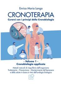 Cronoterapia. Curarsi con i principi della Cronobiologia - Librerie.coop Cronoterapia. Curarsi con i principi della Cronobiologia - Librerie.coop