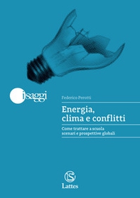 Energia, clima e conflitti. Come trattare a scuola scenari e prospettive globali - Librerie.coop