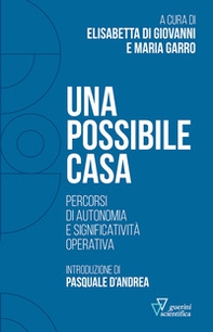 Una possibile casa. Percorsi di autonomia e significatività operativa - Librerie.coop Una possibile casa. Percorsi di autonomia e significatività operativa - Librerie.coop