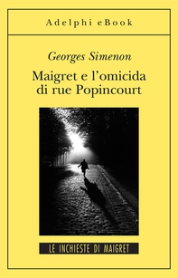 Maigrete e l’omicida di Rue Popincourt - Librerie.coop