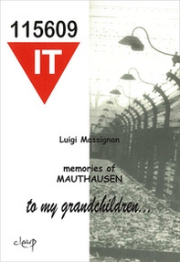 Memories of Mauthausen. To my grandchildren... - Librerie.coop