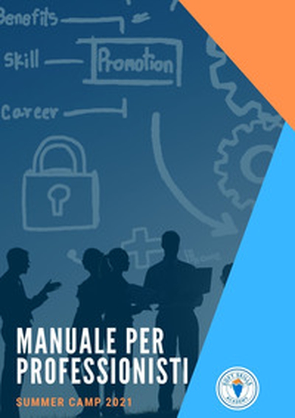 Manuale per professionisti. Summer camp 2021 - Librerie.coop Manuale per professionisti. Summer camp 2021 - Librerie.coop