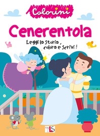 Cenerentola. Leggi la storia, colora e scrivi! - Librerie.coop