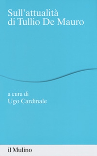 Sull'attualità di Tullio De Mauro - Librerie.coop