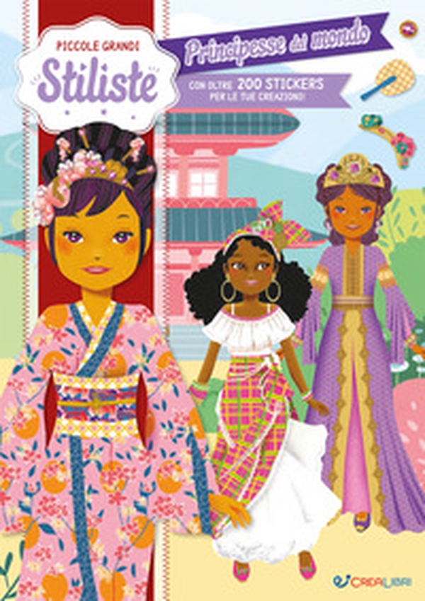 Principesse del mondo. Piccole grandi stiliste - Librerie.coop