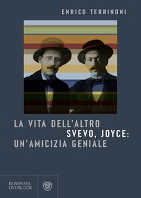 La vita dell'altro. Svevo, Joyce: un'amicizia geniale - Librerie.coop La vita dell'altro. Svevo, Joyce: un'amicizia geniale - Librerie.coop
