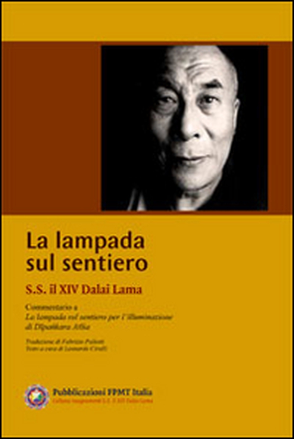 La lampada sul sentiero. Commentario a La lampada sul sentiero per l'illuminazione di Dipankara Atisa - Librerie.coop